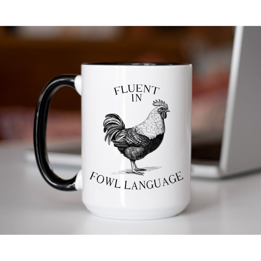 Fluent In Fowl Language Coffee Mug,‎ Rooster Coffee Cup, Chicken Coffee Mug